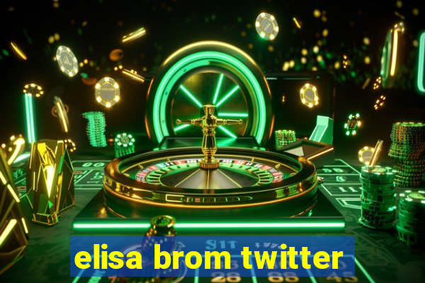 elisa brom twitter